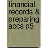 Financial Records & Preparing Accs P5 by Unknown
