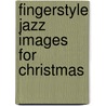 Fingerstyle Jazz Images For Christmas door Howard Morgen