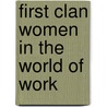 First Clan Women In The World Of Work door Onbekend
