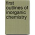 First Outlines of Inorganic Chemistry