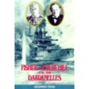 Fisher, Churchill and the Dardanelles door Geoffrey Penn