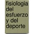 Fisiologia del Esfuerzo y del DePorte