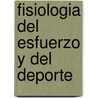 Fisiologia del Esfuerzo y del DePorte by J. Wilmore