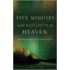 Five Minutes in the Kingdom of Heaven