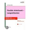 Flexible Arbeitszeit - Langzeitkonten door Karl-Hermann Böker