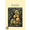 Food in the Ancient World from A to Z door Andrew Dalby