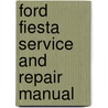 Ford Fiesta Service And Repair Manual door Steve Rendle