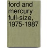 Ford and Mercury Full-Size, 1975-1987 by John Harold Haynes