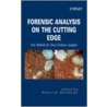 Forensic Analysis on the Cutting Edge by Robert D. Blackledge