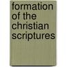 Formation Of The Christian Scriptures door Margaret Baxter