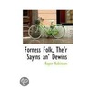 Forness Folk, The'r Sayins An' Dewins by Roper Robinson