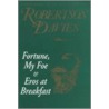 Fortune, My Foe And Eros At Breakfast by Robertson Davies