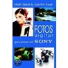 Fotos digital - ganz einfach mit Sony door Martin Biebel
