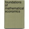 Foundations Of Mathematical Economics by Michael Carter