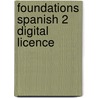 Foundations Spanish 2 Digital Licence by Unknown
