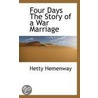 Four Days The Story Of A War Marriage door Hetty Hemenway