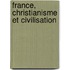 France, Christianisme Et Civilisation