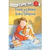Frank And Beans And The Scary Campout by Kathy-Jo Wargin