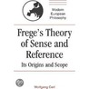 Frege's Theory Of Sense And Reference by Wolfgang Carl