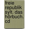 Freie Republik Sylt. Das Hörbuch. Cd by Manfred Degen