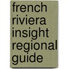 French Riviera Insight Regional Guide door Insight Guides