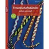 Freundschaftsbänder selbst geknüpft by Inge Walz