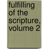 Fulfilling of the Scripture, Volume 2 door Robert Fleming