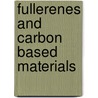 Fullerenes And Carbon Based Materials door Pierre Delhaes