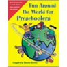 Fun Around the World for Preschoolers door Rhonda Reeves