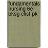 Fundamentals Nursing 6e Bksg Clist Pk door Carol Taylor