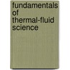 Fundamentals Of Thermal-Fluid Science door Yunus A. Cengel