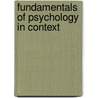 Fundamentals of Psychology in Context door Stephen M. Kosslyn