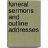 Funeral Sermons and Outline Addresses
