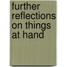 Further Reflections on Things at Hand door Xi Zhu
