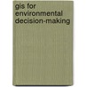 Gis For Environmental Decision-making door Lovett A.