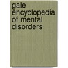 Gale Encyclopedia of Mental Disorders door Madeline Harris