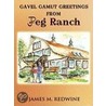 Gavel Gamut Greetings From Jpeg Ranch by James M. Redwine