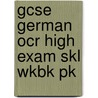 Gcse German Ocr High Exam Skl Wkbk Pk door Clare Parker