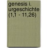 Genesis I. Urgeschichte (1,1 - 11,26) by Horst Seebass