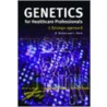 Genetics for Healthcare Professionals door Patch C.