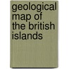Geological Map Of The British Islands door Onbekend