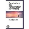 Geschichte Der Reformation In Venedig door Karl Benrath