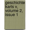 Geschichte Karls V, Volume 2, Issue 1 by Hermann Baumgarten