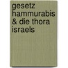 Gesetz Hammurabis & Die Thora Israels door Samuel Oettli