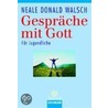 Gespräche mit Gott. Für Jugendliche door Neale Donald Walsche