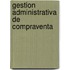 Gestion Administrativa de Compraventa