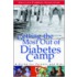 Getting The Most Out Of Diabetes Camp