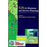 Gis For Business And Service Planning door Paul Longley
