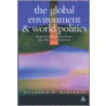 Global Environment and World Politics door Elizabeth R. DeSombre