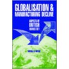 Globalisation & Manufacturing Decline by Nicola R. Hothi